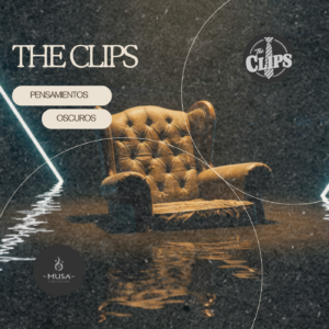 The Clips Pensamientos Oscuros